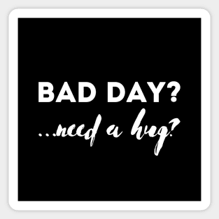 Bad day? Need a hug? Sticker